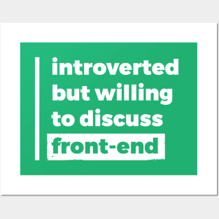 Introverted but willing to discuss front-end (Pure White Design) Posters and Art